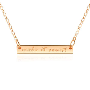 Bar Necklace [ENGRAVED w/ "Make it Count"] - 18k Rose Gold