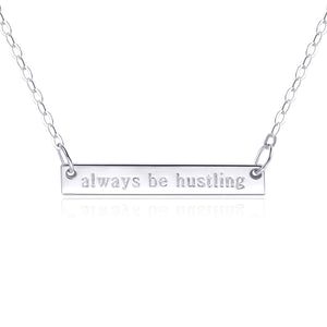 Bar Necklace [Sterling Silver .925] - ["Always Be Hustling" - ENGRAVED]